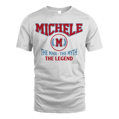 The Man The Myth The Legend Jet Style Shirt MICHELE M1-9