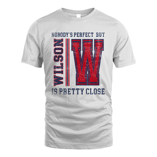 Nobody's Perfect, But Your Name Is Pretty Close WILSON M1-21