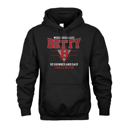 When God Made Your Name He Grinned And Said This'll Be Fun Baseball Shirt BETTY M1-29