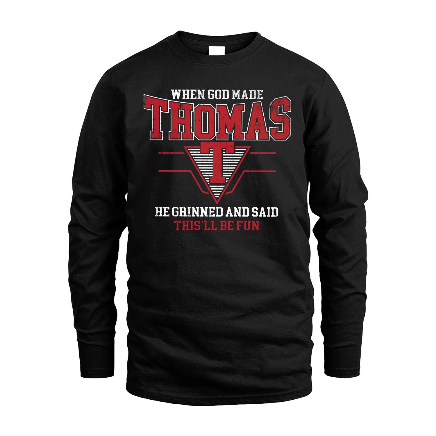 When God Made Your Name He Grinned And Said This'll Be Fun Baseball Shirt THOMAS M1-29