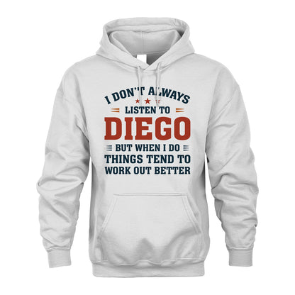 I Don't Always Listen To... DIEGO M1-2