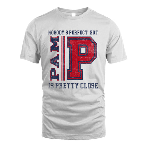 Nobody's Perfect, But Your Name Is Pretty Close PAM M1-21