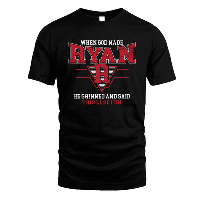 When God Made Your Name He Grinned And Said This'll Be Fun Baseball Shirt RYAN M1-29