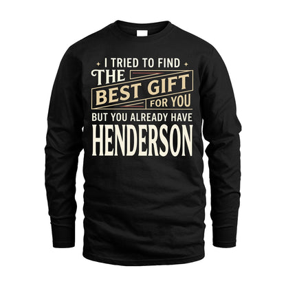 I Tried To Find The Best Gift For You Shirt HENDERSON M1-3