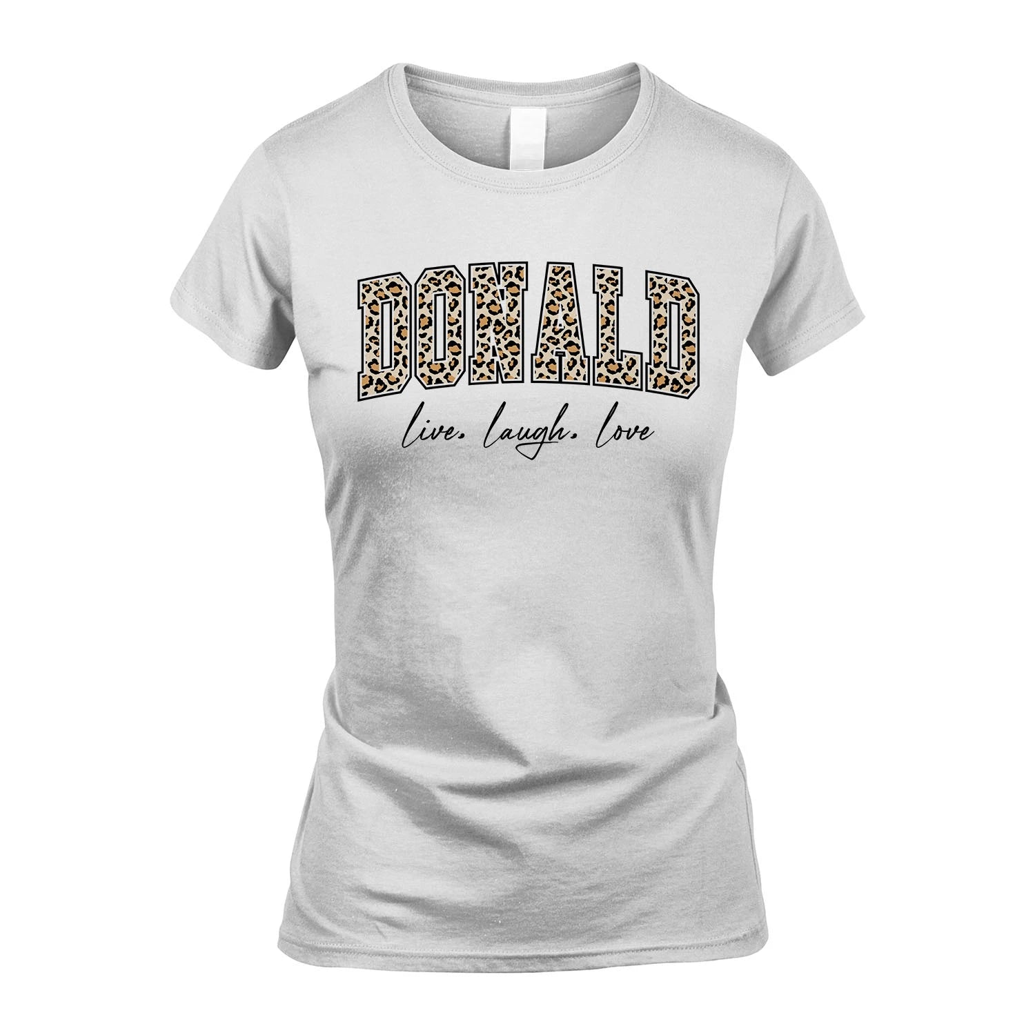 Live Laugh Love Custom Name With Leopard Pattern Shirt DONALD M1-13