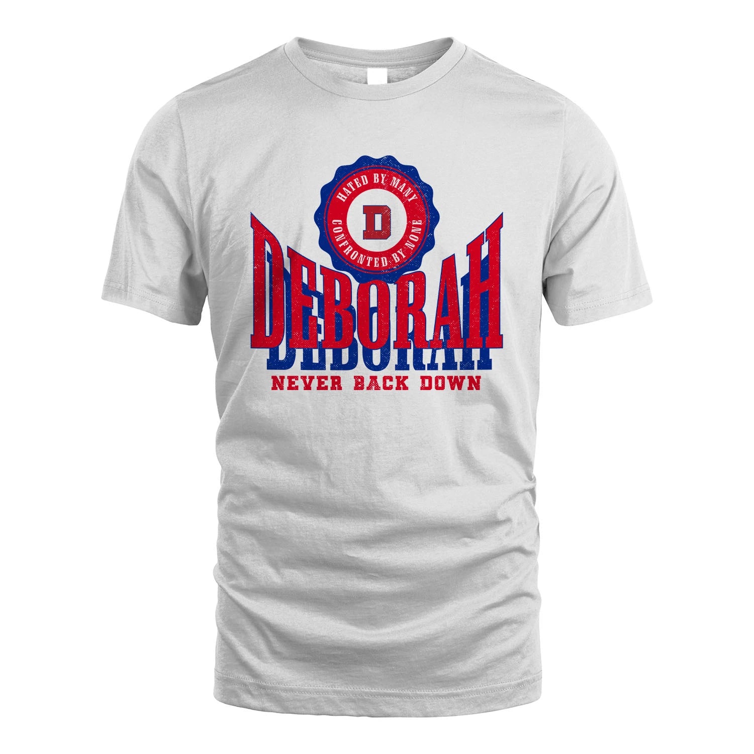 Your Name Never Back Down Shirt DEBORAH M1-33