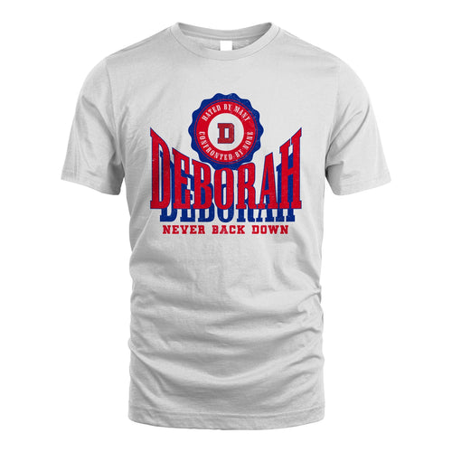 Your Name Never Back Down Shirt DEBORAH M1-33