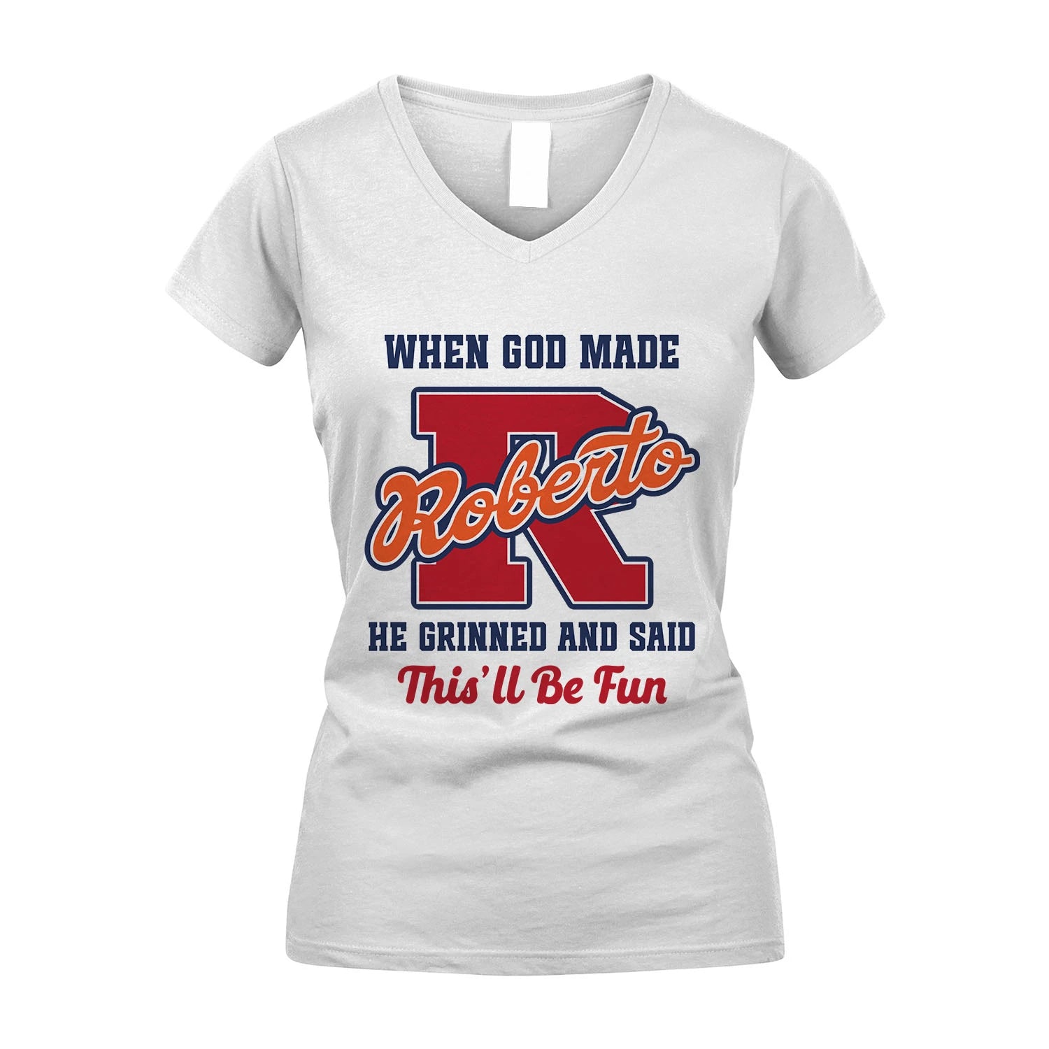 God Made Your Name Custom Shirt ROBERTO M1-16