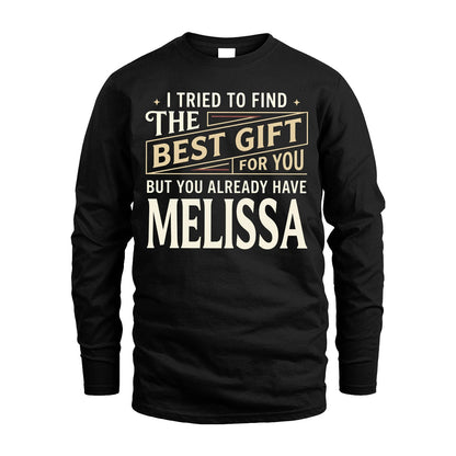 I Tried To Find The Best Gift For You Shirt MELISSA M1-3