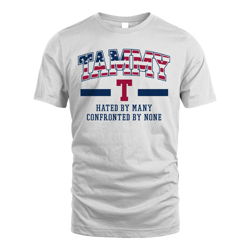 Hated By Many Confronted By None America Shirt TAMMY M1-10
