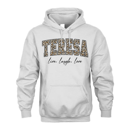 Live Laugh Love Custom Name With Leopard Pattern Shirt TERESA M1-13