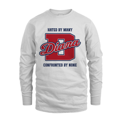 Hated By Many Confronted By None Personalized Name Shirt DIANA M1-8