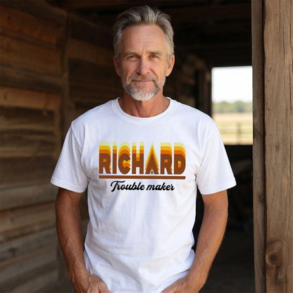 Your Name Trouble Maker Funny Shirt RICHARD M1-34