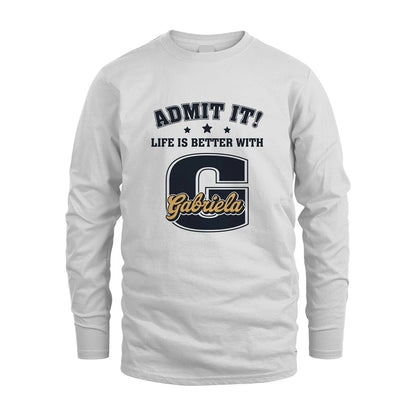 Life Is Better With Your Name Shirt GABRIELA M1-17