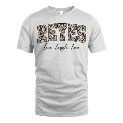 Live Laugh Love Custom Name With Leopard Pattern Shirt REYES M1-13