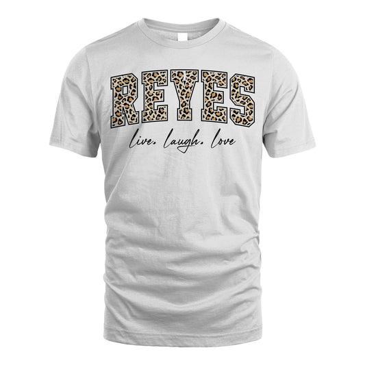 Live Laugh Love Custom Name With Leopard Pattern Shirt REYES M1-13