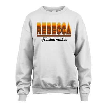 Your Name Trouble Maker Funny Shirt REBECCA M1-34