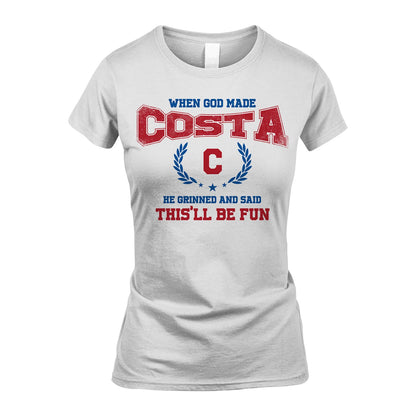 When God Made He Grinned And Said This'll Be Fun Shirt COSTA M1-12