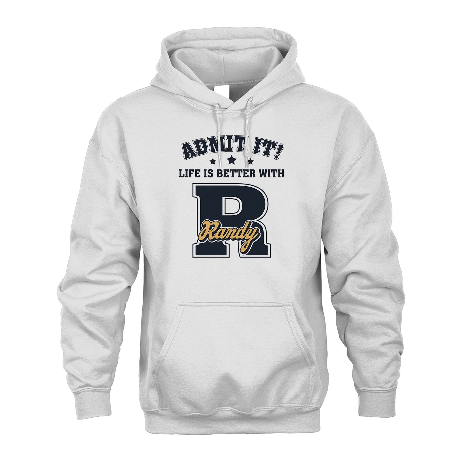 Life Is Better With Your Name Shirt RANDY M1-17