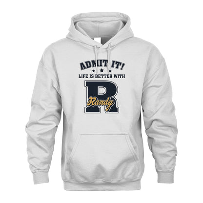 Life Is Better With Your Name Shirt RANDY M1-17