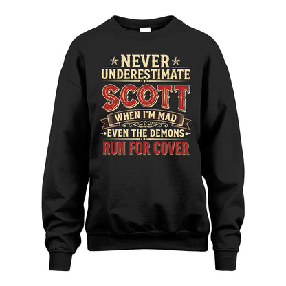 Never Underestimate When I'm Mad Shirt SCOTT M1-4