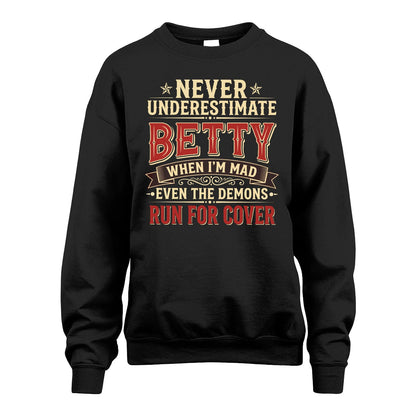 Never Underestimate When I'm Mad Shirt BETTY M1-4