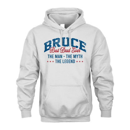 Best Dad Ever The Man The Myth The Legend BRUCE M1-7