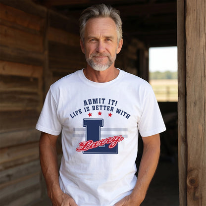 Admit It Life Is Better With Your Name Custom Shirt LARRY M1-20