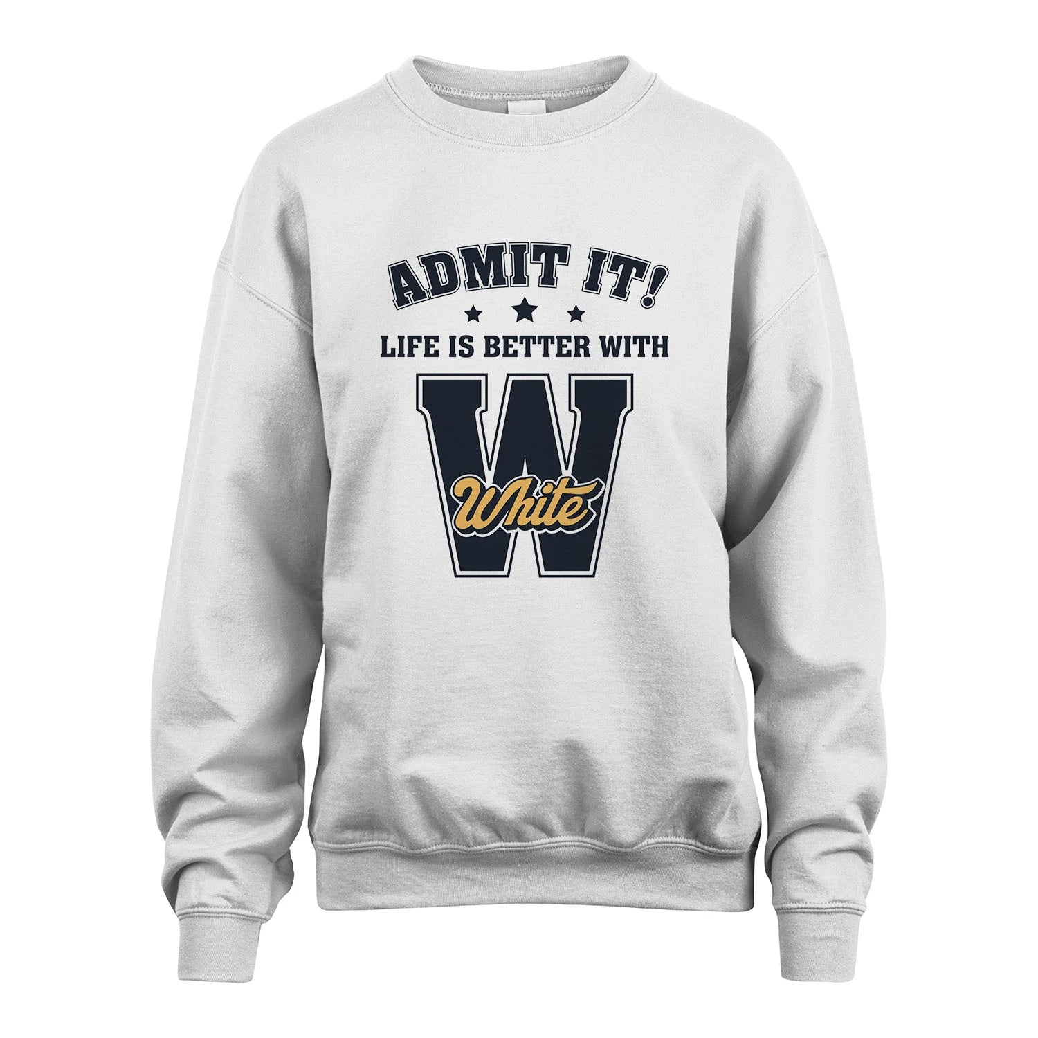 Life Is Better With Your Name Shirt WHITE M1-17