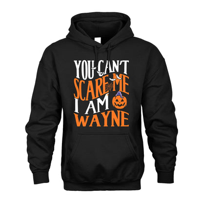 You Can't Scare Me I Am Funny Halloween Shirt WAYNE M1-45