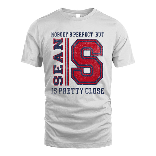 Nobody's Perfect, But Your Name Is Pretty Close SEAN M1-21