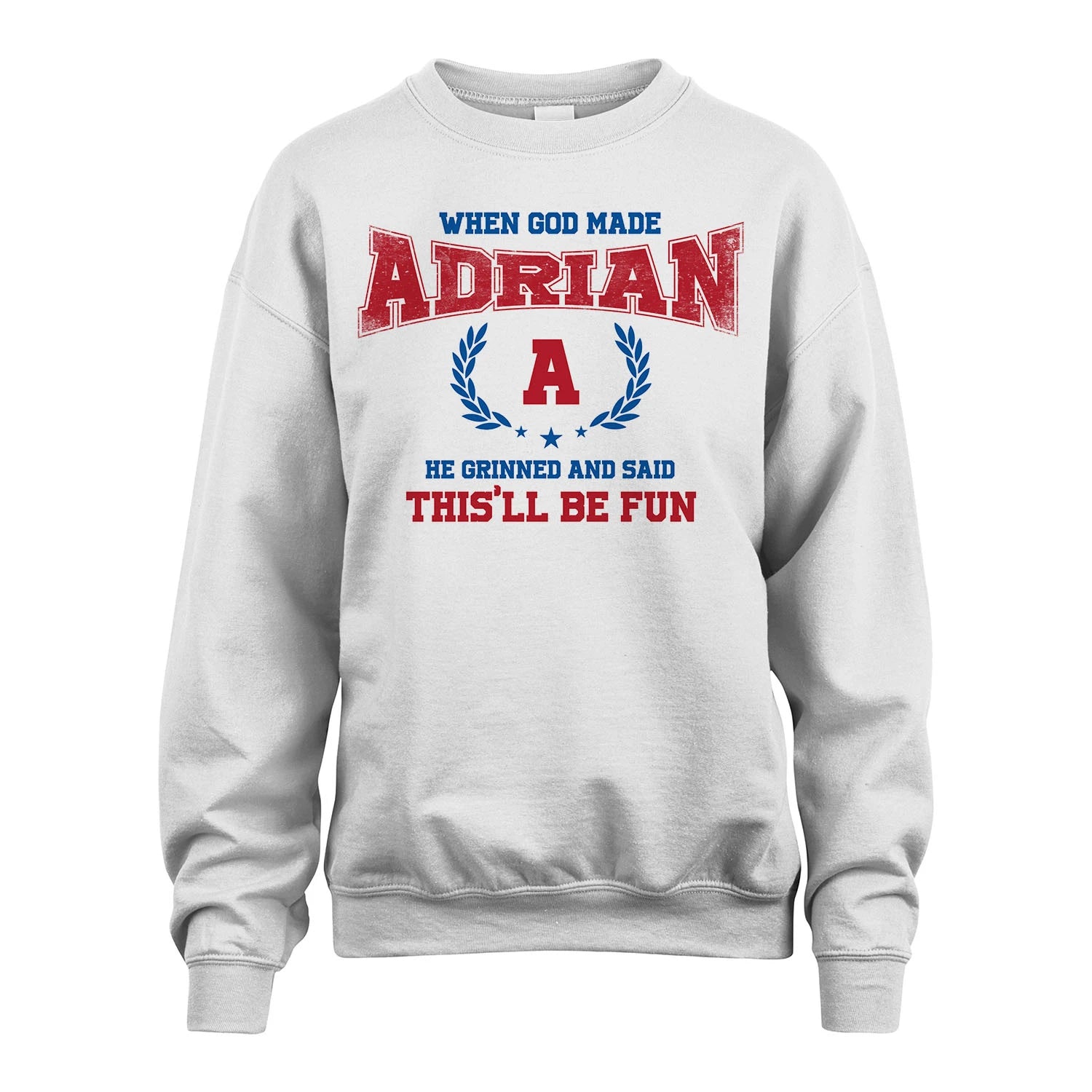 When God Made He Grinned And Said This'll Be Fun Shirt ADRIAN M1-12