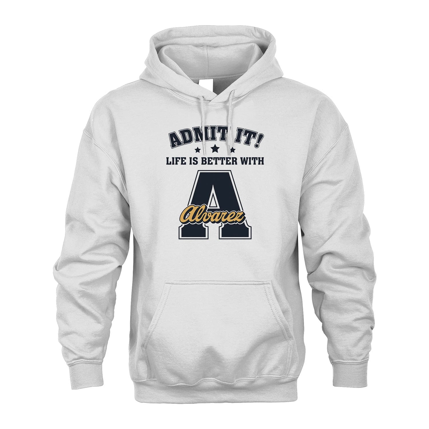 Life Is Better With Your Name Shirt ALVAREZ M1-17