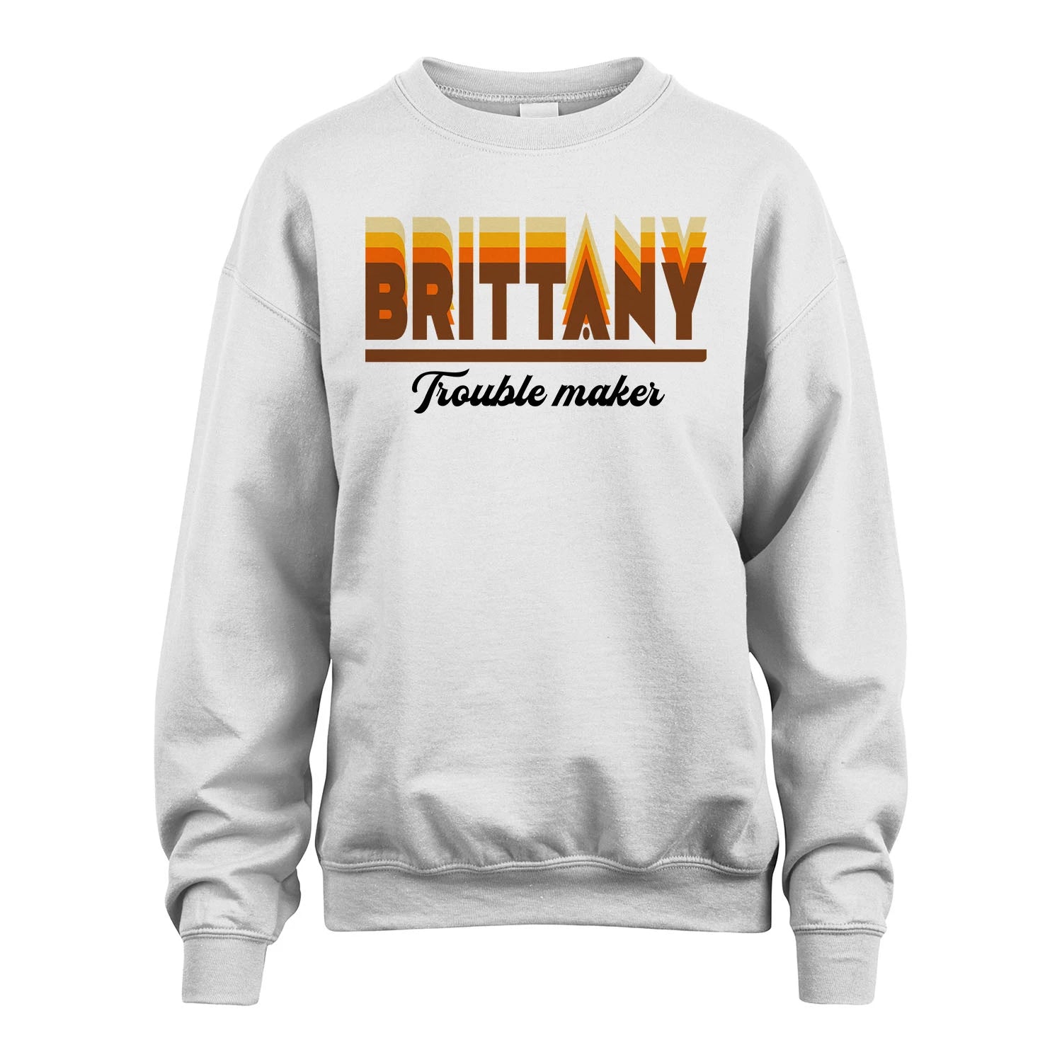 Your Name Trouble Maker Funny Shirt BRITTANY M1-34