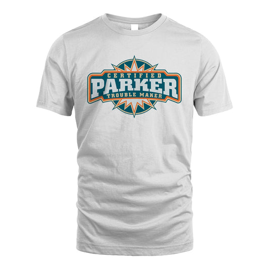 Certified Your Name Trouble Maker Shirt PARKER M1-36