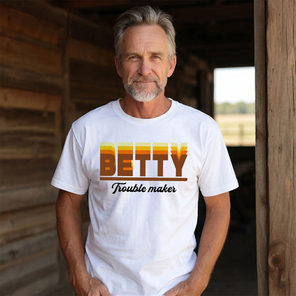 Your Name Trouble Maker Funny Shirt BETTY M1-34