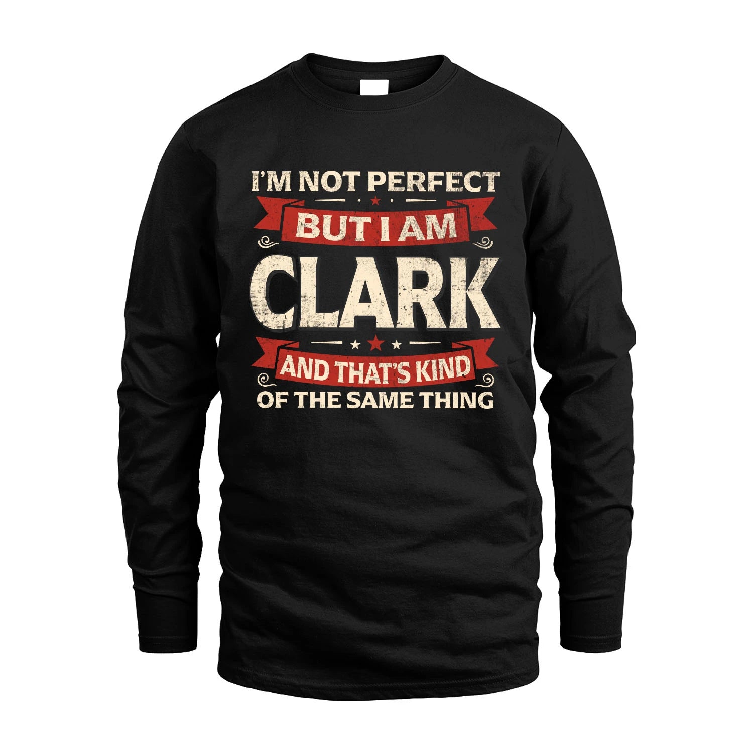 CLARK 13K1-566 I'm Not Perfect But I Am...