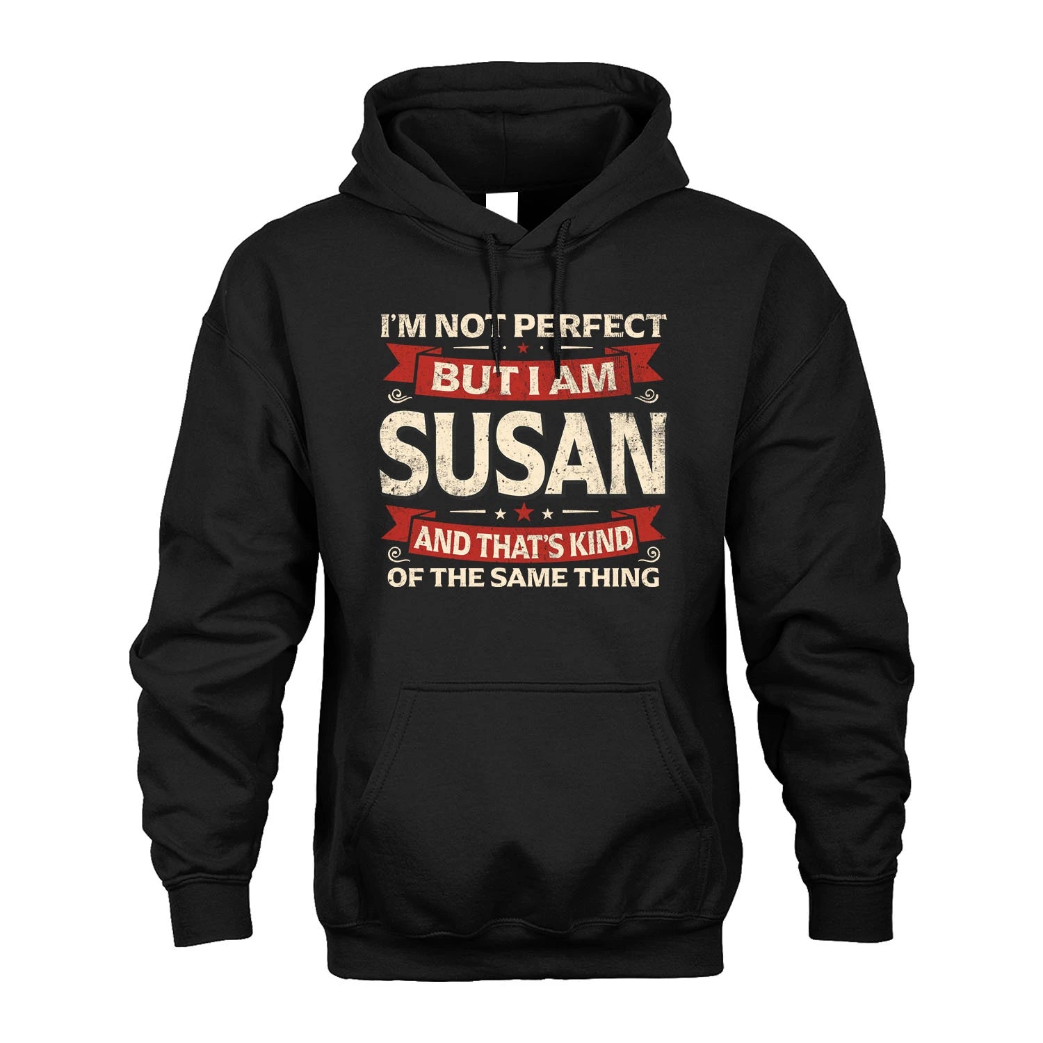 SUSAN 13K1-566 I'm Not Perfect But I Am...