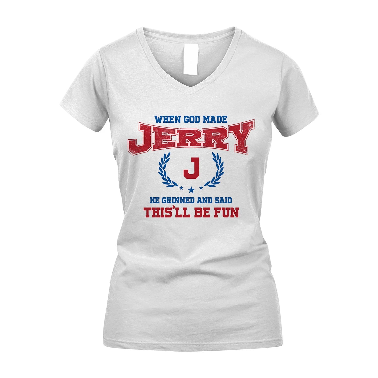 When God Made He Grinned And Said This'll Be Fun Shirt JERRY M1-12