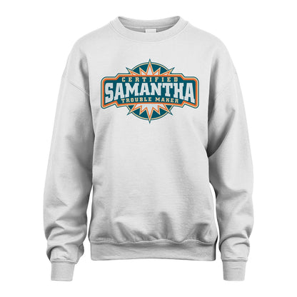 Certified Your Name Trouble Maker Shirt SAMANTHA M1-36