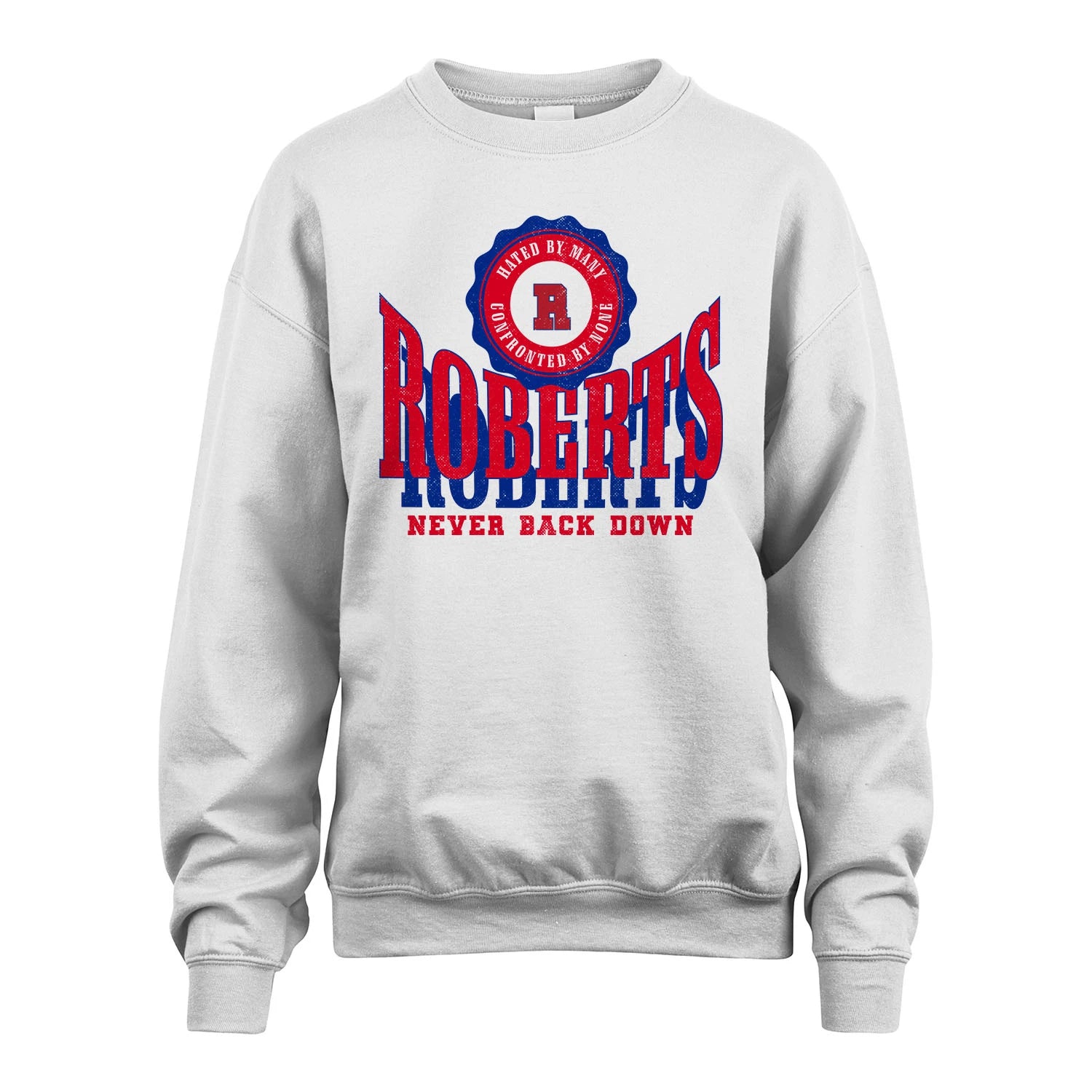 Your Name Never Back Down Shirt ROBERTS M1-33