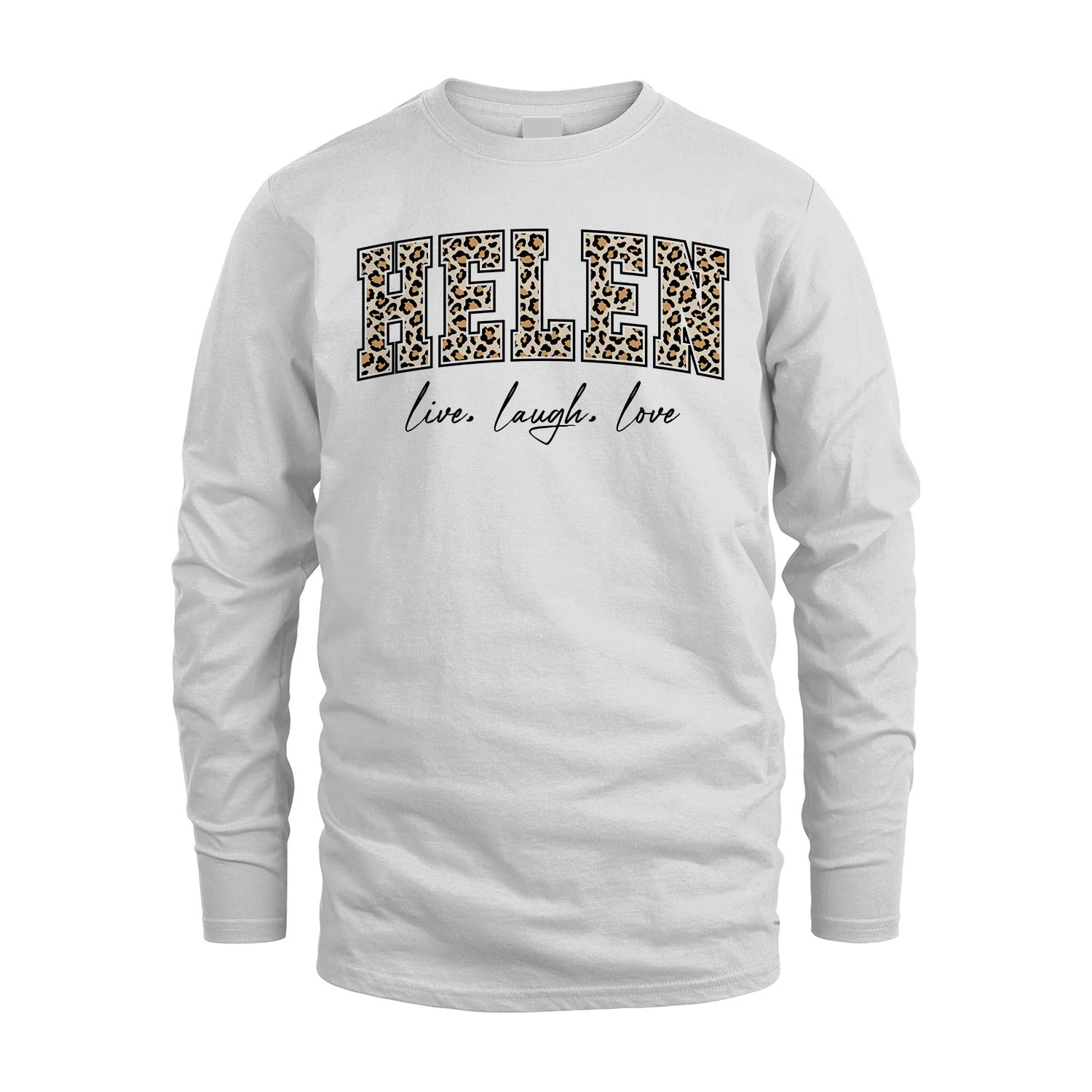 Live Laugh Love Custom Name With Leopard Pattern Shirt HELEN M1-13