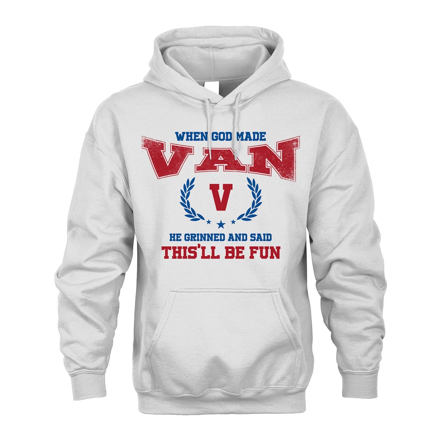 When God Made He Grinned And Said This'll Be Fun Shirt VAN M1-12