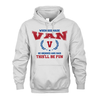 When God Made He Grinned And Said This'll Be Fun Shirt VAN M1-12