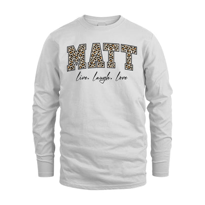 Live Laugh Love Custom Name With Leopard Pattern Shirt MATT M1-13
