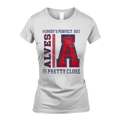 Nobody's Perfect, But Your Name Is Pretty Close ALVES M1-21