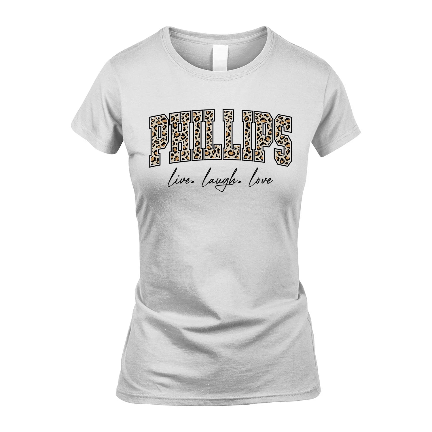 Live Laugh Love Custom Name With Leopard Pattern Shirt PHILLIPS M1-13