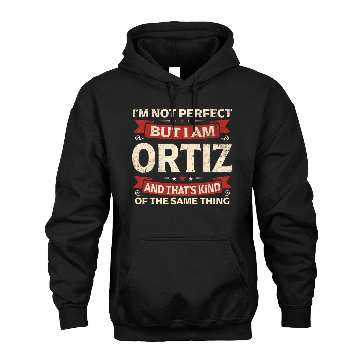 ORTIZ 13K1-566 I'm Not Perfect But I Am...