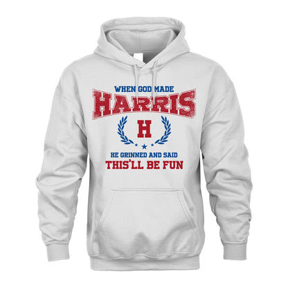 When God Made He Grinned And Said This'll Be Fun Shirt HARRIS M1-12