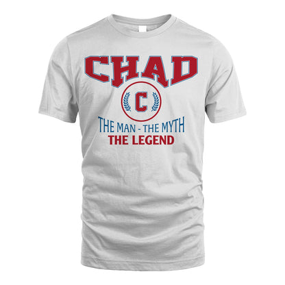 The Man The Myth The Legend Jet Style Shirt CHAD M1-9